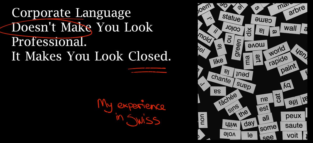 Corporate Language Doesn't Make You Look Professional. It Makes You Look Closed. cover image