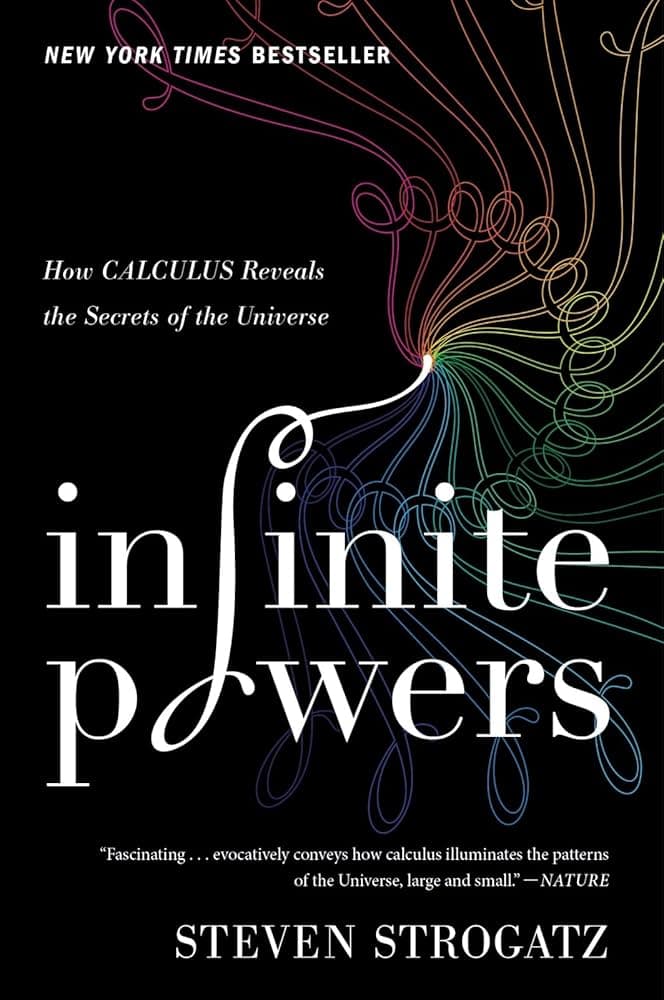 Infinite Powers by Steven H. Strogatz